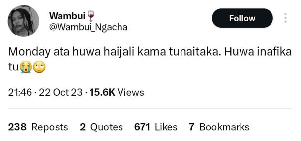 Wambui wambui_ngacha follow monday ata huwa haijali kama tunaitaka. huwa inafika