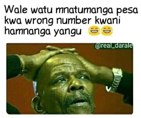 Wale watu mnatumanga pesa kwa wrong number kwani hamnanga yangu rea_darale
