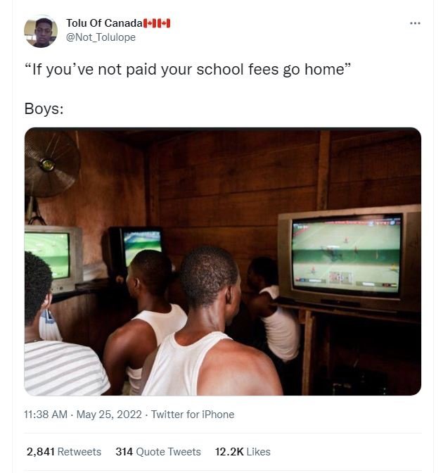 Tolu of canadal11 not_tolulope if you've not paid your school fees go home boys