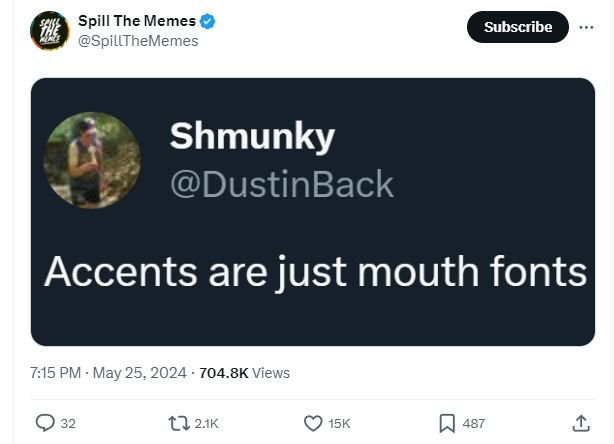 Spill the memes spillthememes subscribe shmunky dustinback accents are just mout