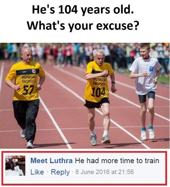 He's 104 years old. what's your excuse? powiat swtokick 51 powia swidmg 104 meet