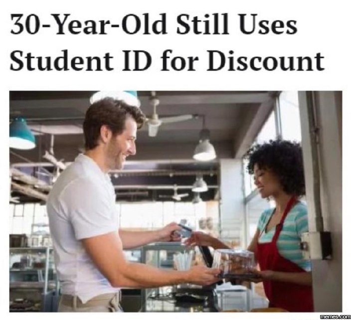 30yearold still uses student id for discount