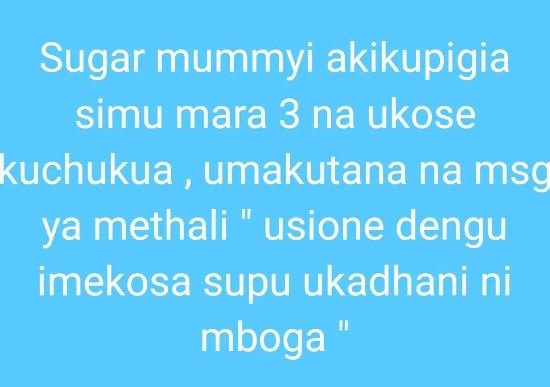 Sugar mummyi akikupigia simu mara 3 na ukose kuchukua umakutana na msg ya methal