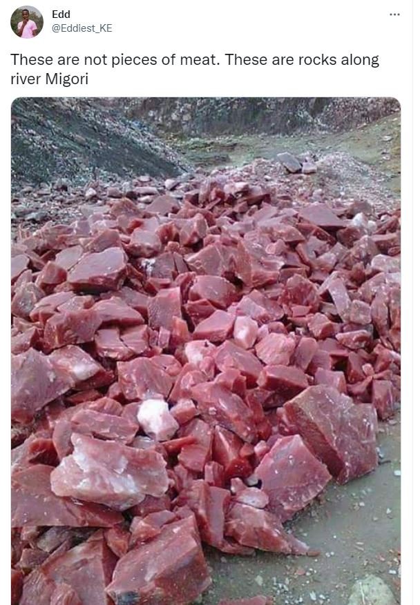 Edd eddiest_ke these are not pieces of meat. these are rocks along river migori