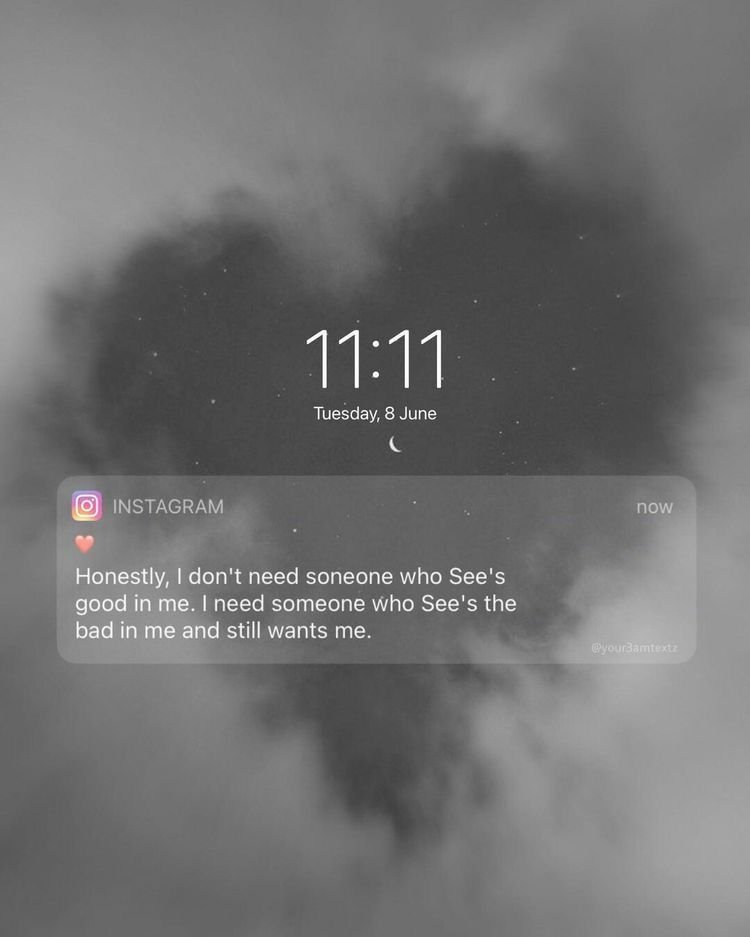 1171 tuesday 8 june instagram now honestly don't need soneone who see's good in