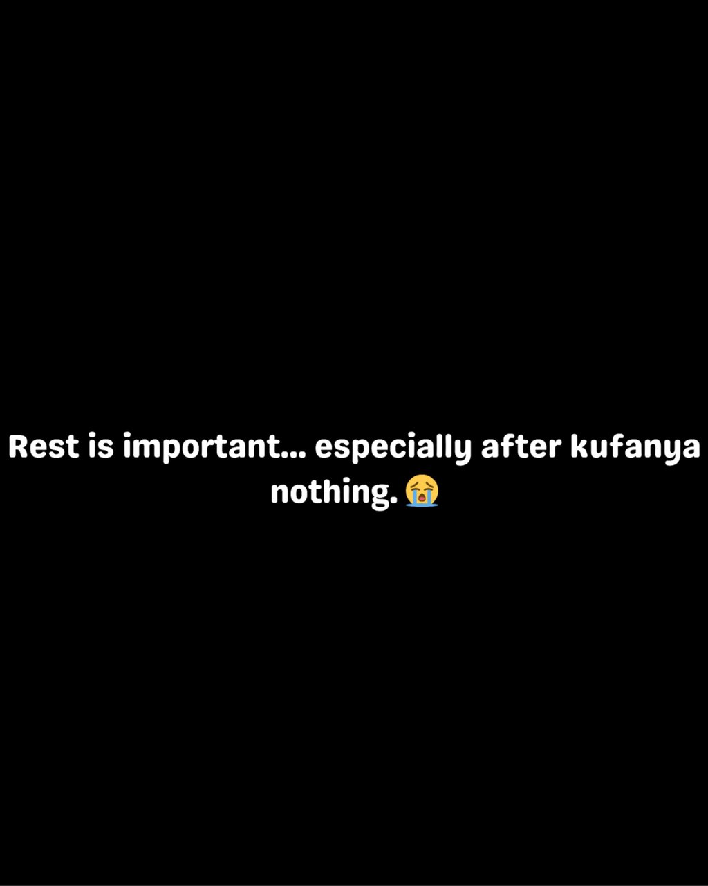 Rest is important.. especially after kufanya nothing.