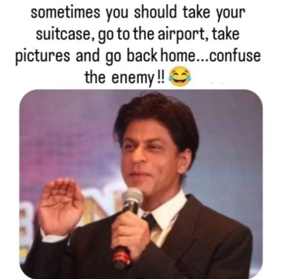 Sometimes you should take your suitcase go to the airport take pictures and go b