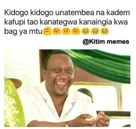 Kidogo kidogo unatembea na kadem kafupi tao kanategwa kanaingia kwa bag ya mtu k
