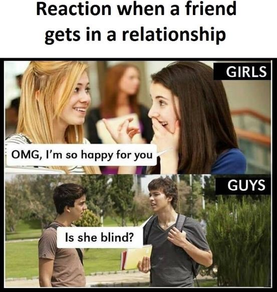 Reaction when a friend gets in a relationship girls omg, i'm so happy for you gu