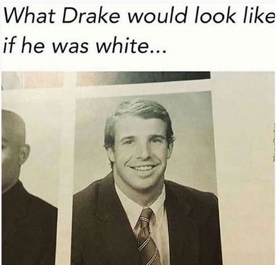 What drake would look like if he was white.