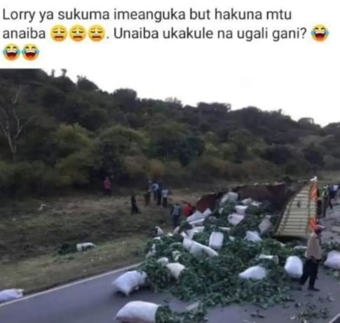 Lorry ya sukuma imeanguka but hakuna mtu anaiba unaiba ukakule na ugali gani?
