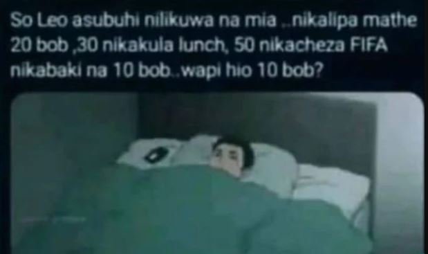 Soleo asubuhi nilıkuwa na mia nikalipa mathe 20 b06,30 nikakula lunch sonikachez