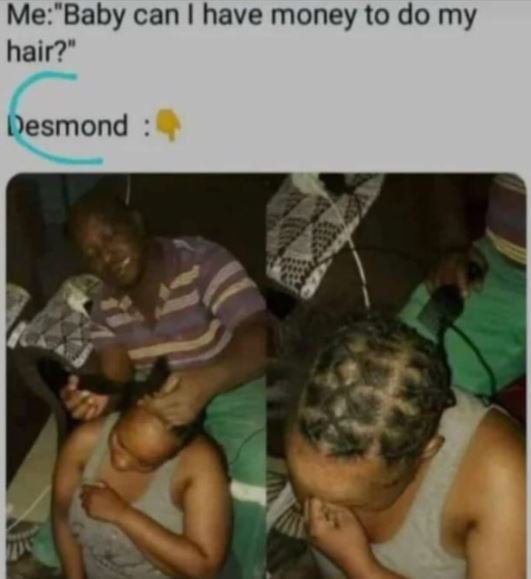 MeBaby can have money to do my hair? Desmond