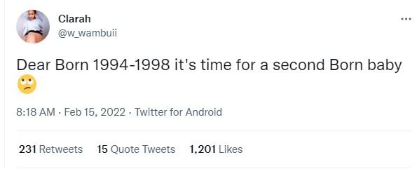 Clarah w_wambuii Dear Born it 's time for a second Born baby 818 AM . Feb 15, Tw