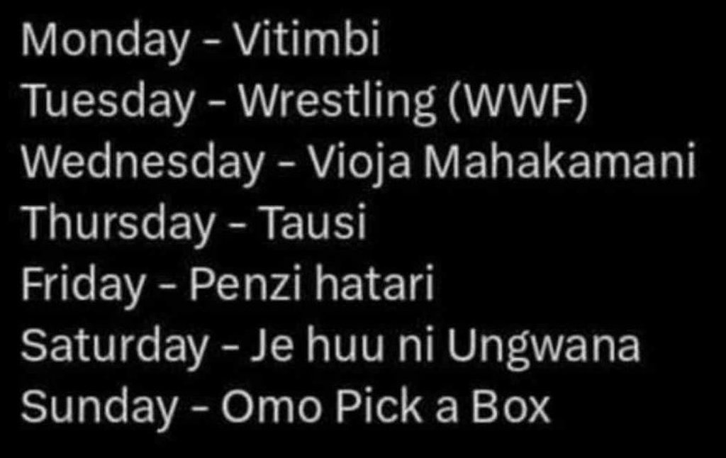Monday vitimbi tuesday wrestling wwf wednesday vioja mahakamani thursday tausi f