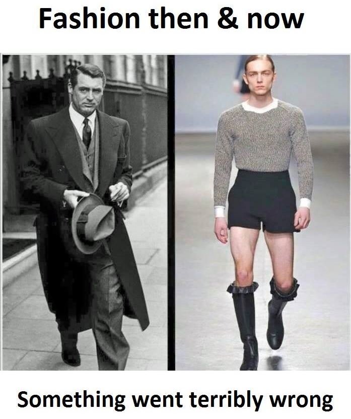 Fashion then now something went terribly wrong