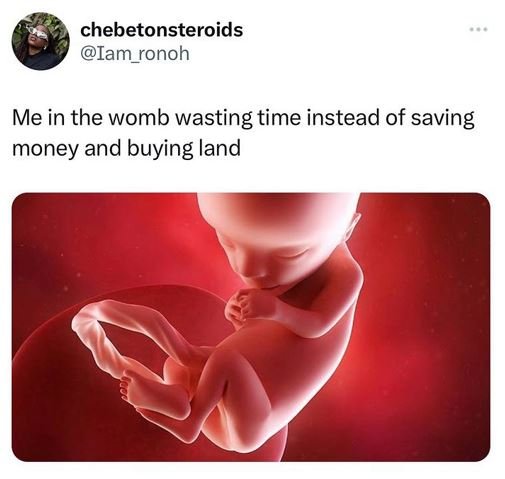 Chebetonsteroids iam_ronoh me in the womb wasting time instead of saving money a