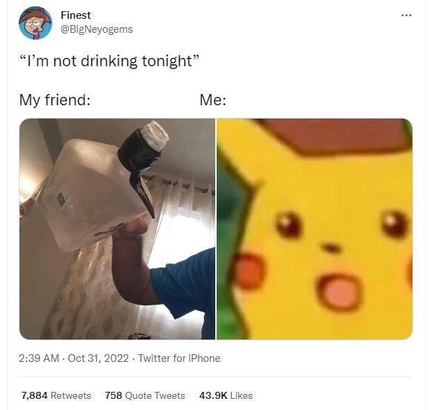 Finest bigneyogems fm not drinking tonight my friend me 239 am . oct 31, twitter