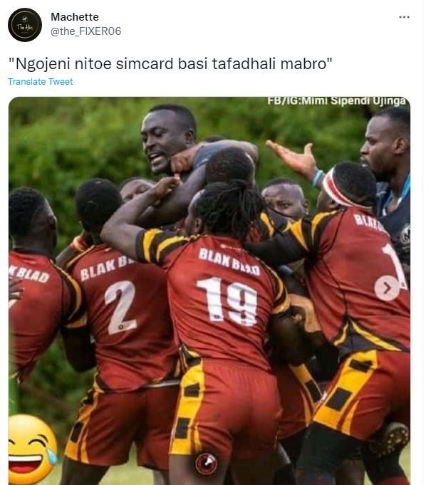 Machette the_FIXERO6 'Ngojeni nitoe simcard basi tafadhali mabro Translate Tweer