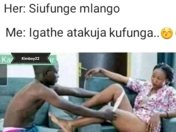 Her siufunge mlango me igathe atakuja kufunga. kimboy22