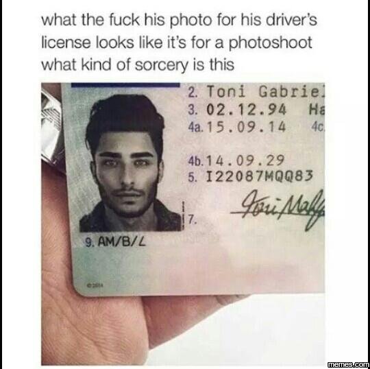 What the fuck his photo for his driver's license looks like it's for a photoshoo