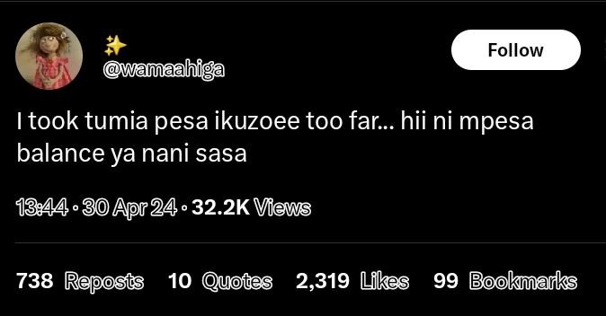 Follow wamaahiga itook tumia pesa ikuzoee too far_. hii ni mpesa balance ya nani