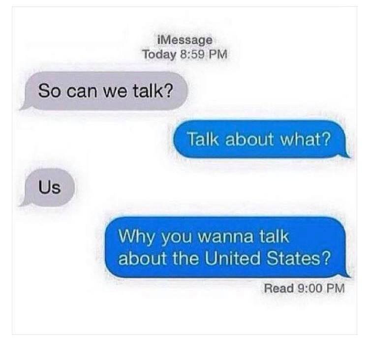 Imessage today 8,59 pm so can we talk? talk about what? us why you wanna talk ab