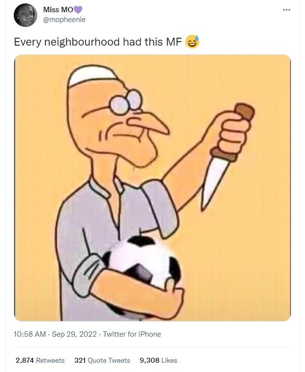 Miss mo mopheenie every neighbourhood had this mf 10.58 am sep 29, twitter for i