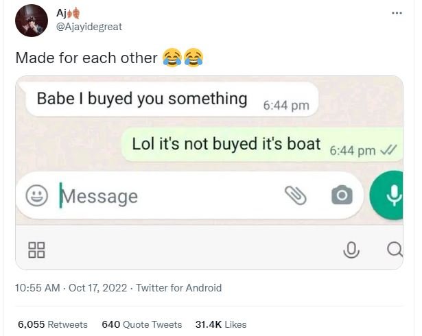 Aj ajayidegreat made for each other babe buyed you something 6.44 pm lol its not