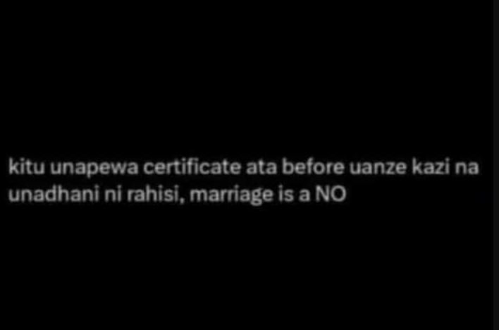Kitu unapewa certificate ata before uanze kazi na unadhani ni rahisi, marriage i