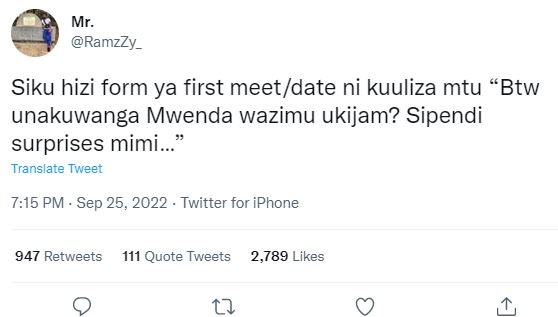 Mr. ramzzy_ siku hizi form ya first meet date ni kuuliza mtu btw unakuwanga mwen