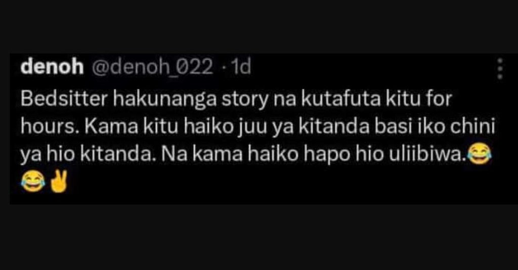 Denoh denoh 022 1d bedsitter hakunanga story na kutafuta kitu for hours. kama ki