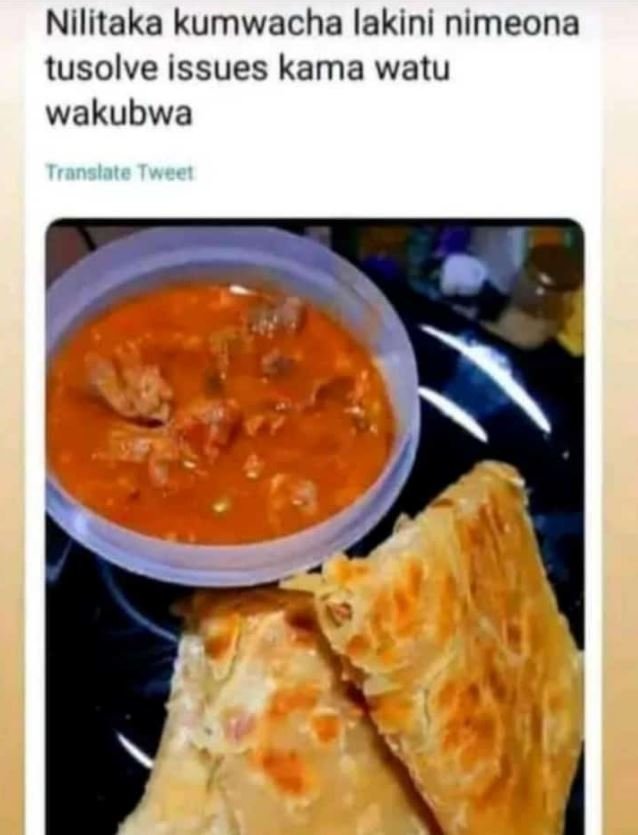 Nilitaka kumwacha lakini nimeona tusolve issues kama watu wakubwa tronslate ieel