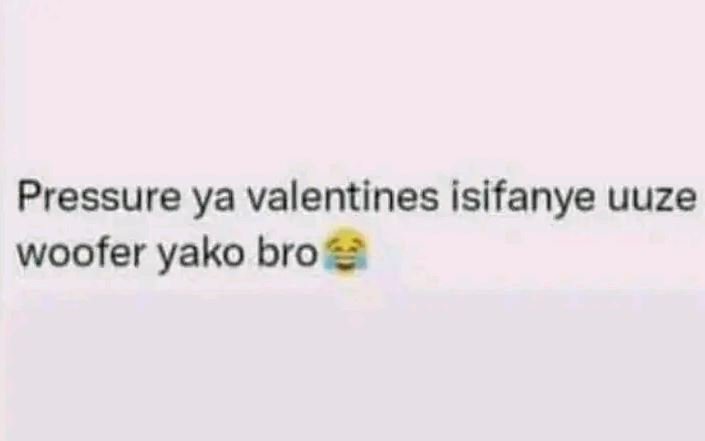 Pressure ya valentines isifanye uuze woofer yako bro