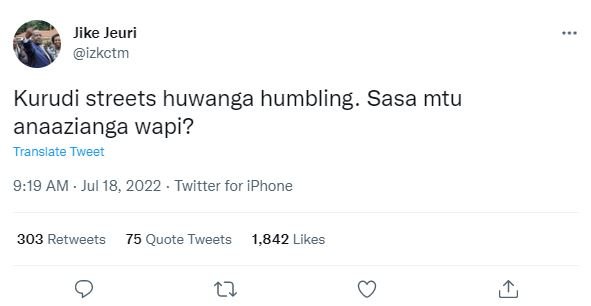 Jike jeuri izkctm kurudi streets huwanga humbling . sasa mtu anaazianga wapi? tr