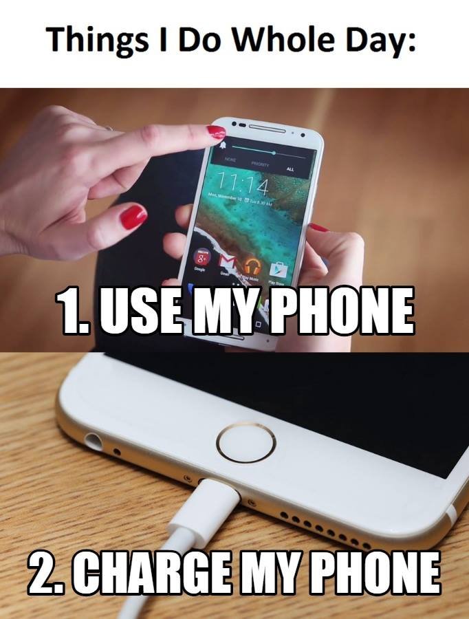 Things 1 do whole day 1 usemyphome 2 chargemyphone