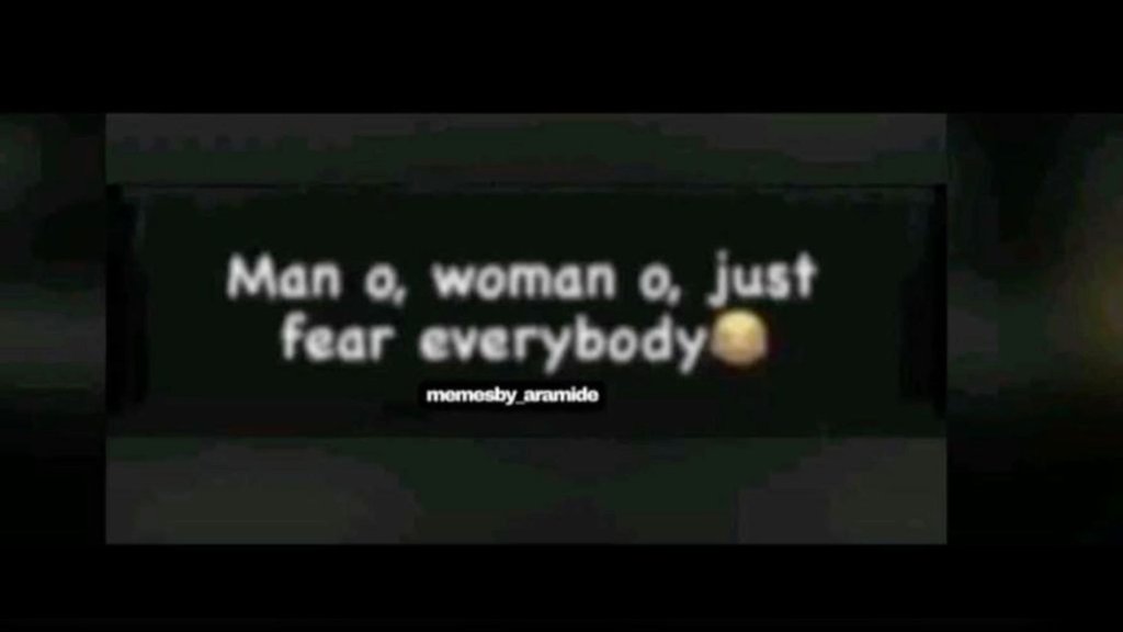 Man 0 woman 0,jusi fear everybody momocby_aramido