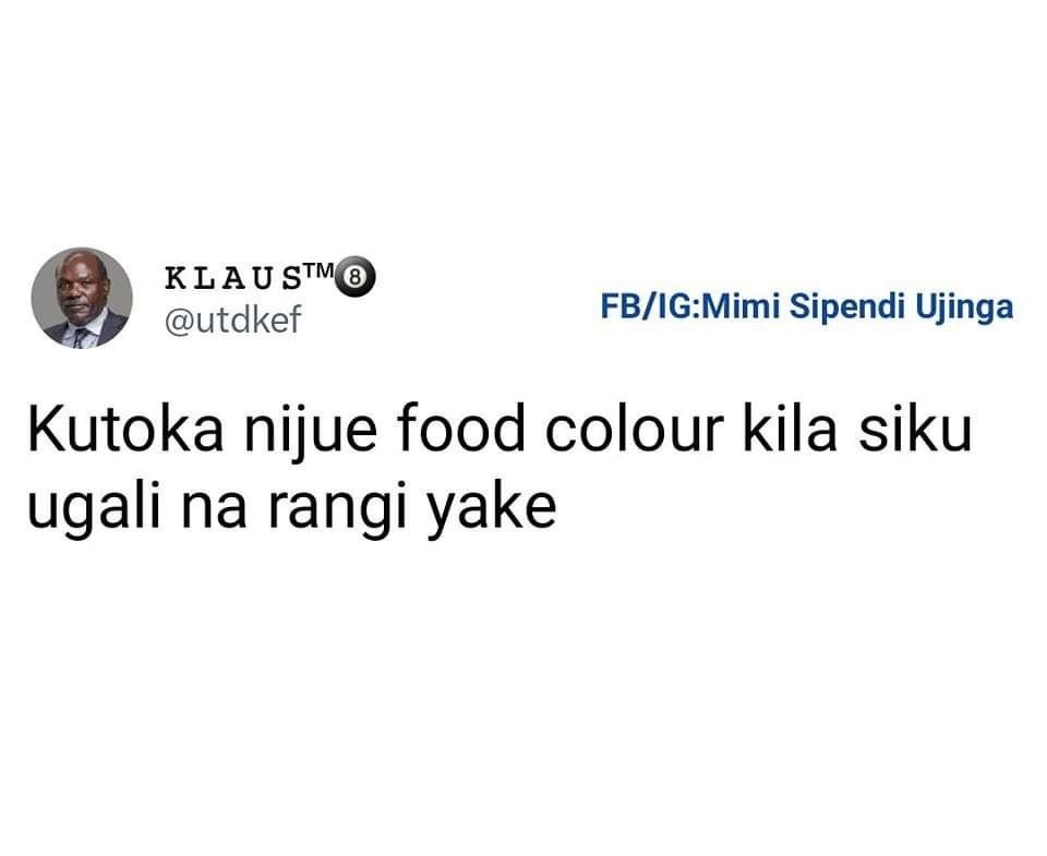 Klau stm utdkef fbigmimi sipendi ujinga kutoka nijue food colour kila siku ugali