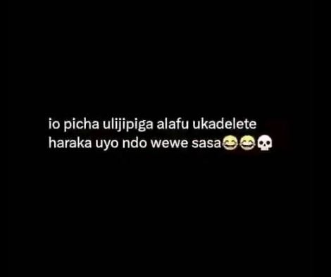 Io picha ulijipiga alafu ukadelete haraka uyo ndo wewe sasa