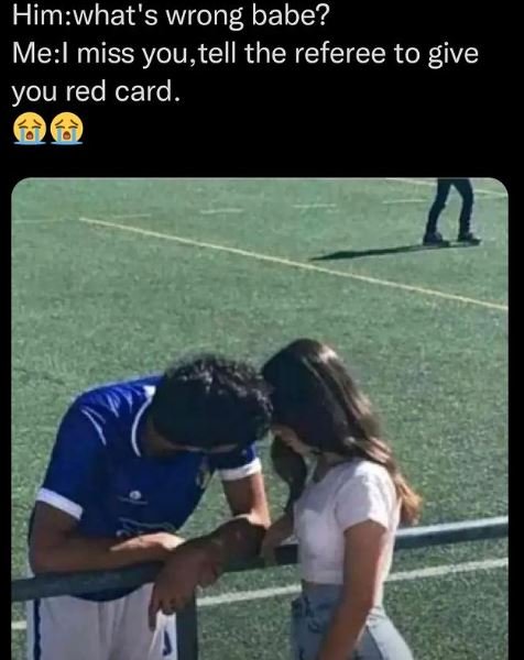 Himwhat's wrong babe? mel miss youtell the referee to give you red card