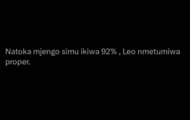 Natoka mjengo simu ikiwa 92 leo nmetumiwa proper