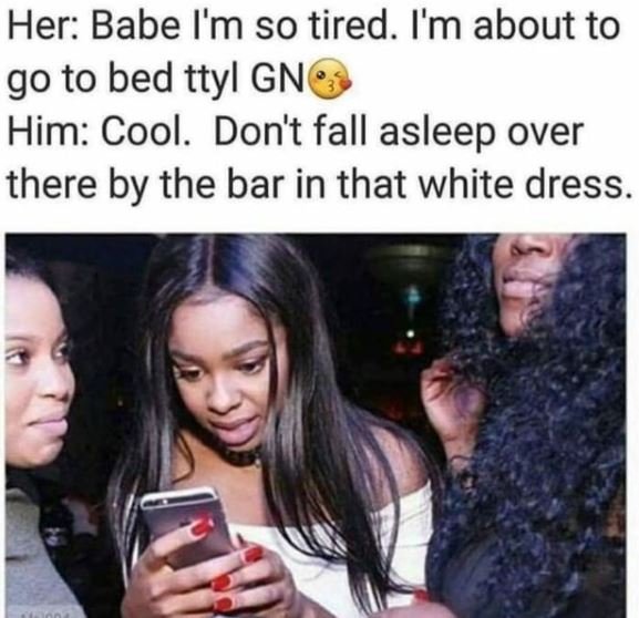 Her Babe 'm so tired. I'm about to go to bed ttyl GN Him Cool. Don't fall asleep