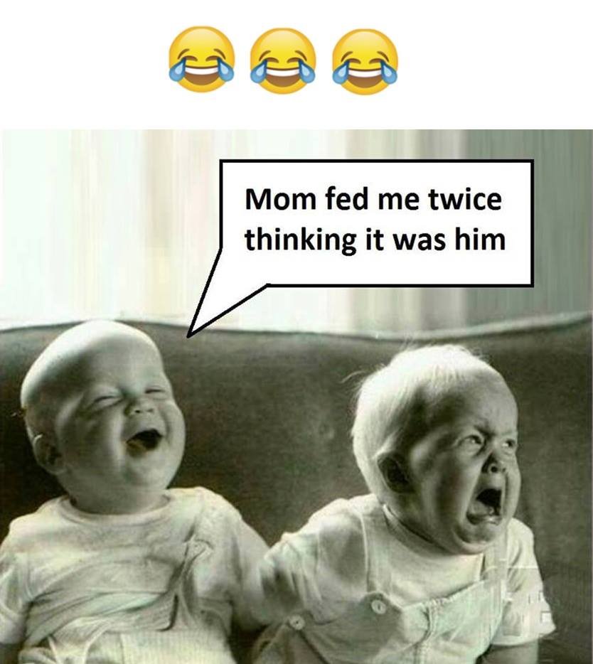 Mom fed me twice thinking it was him