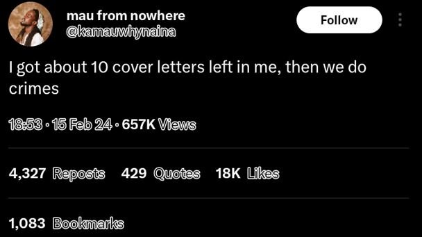 Mau from nowhere kamaumhynaina follow got about 10 cover letters left in me, the