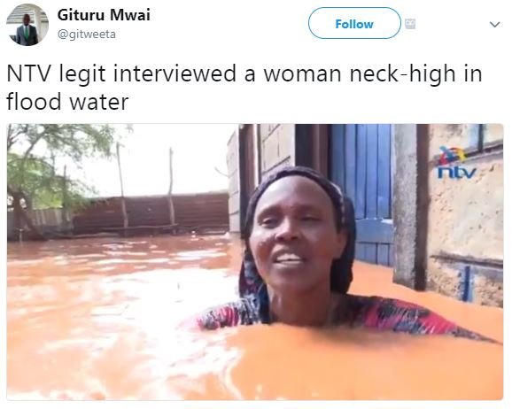 Gituru mwai gitweeta follow ntv legit interviewed a woman neckhigh in flood wate