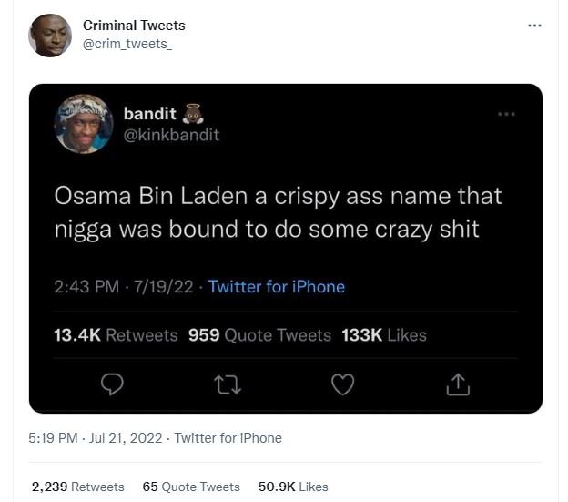Criminal tweets crim_tweets bandit kinkbandit osama bin laden a crispy ass name