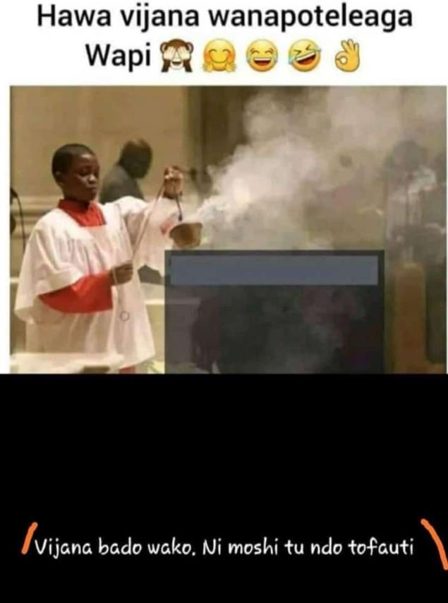 Hawa vijana wanapoteleaga wapi vijana bado wako, ni moshi tu ndo tofauti