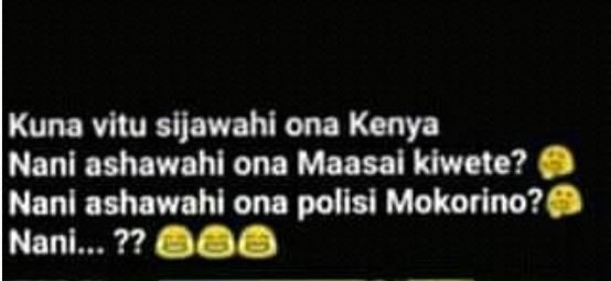 Kuna vitu sijawahi ona kenya nani ashawahi ona maasal kiwete? nanl ashawahl ona
