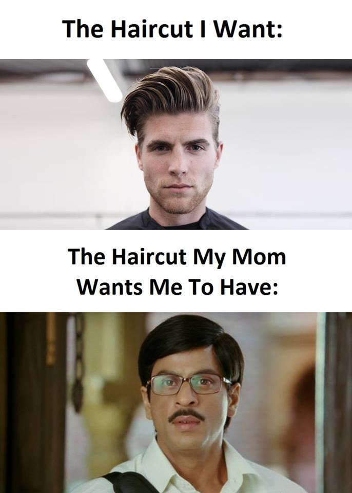 The haircut want the haircut my mom wants me to have