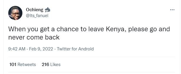 Ochieng Its_fanuel When you get a chance to leave Kenya, please go and never com